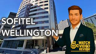 Sofitel Wellington - 4K video tour of Wellington's best five star hotel