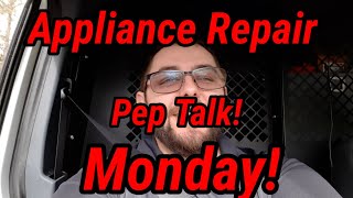 Appliance Repair Pep Talk Monday