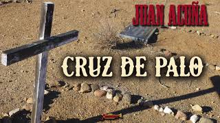 Juan Acuña Y El Terror Del Norte - Cruz De Palo (Audio Oficial)