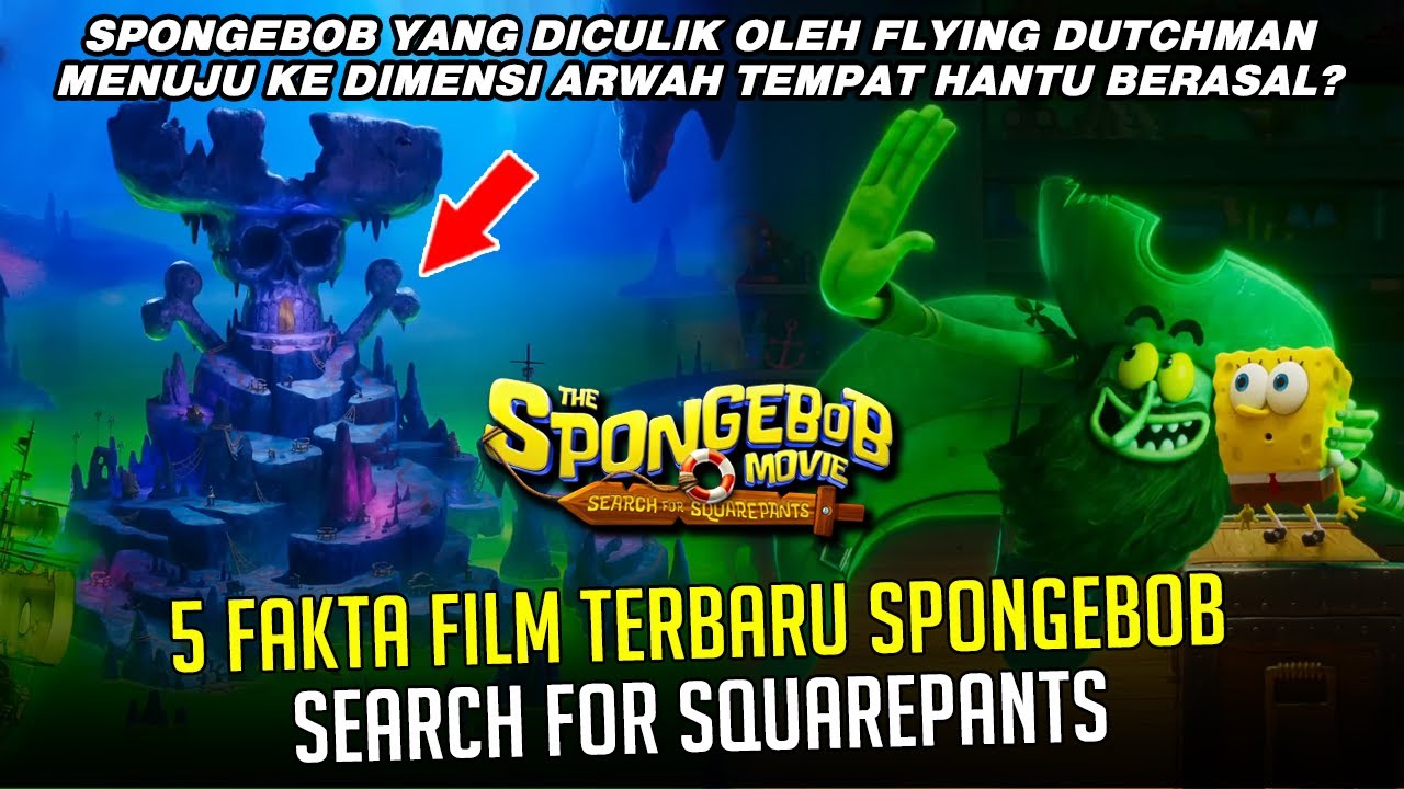 5 Fakta film terbaru SpongeBob "THE SPONGEBOB MOVIE: SEARCH FOR SQUAREPANTS"