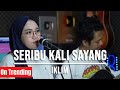 ADUHAI SERIBU KALI SAYANG IKLIM LIVE COVER INDAH YASTAMI