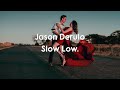 Jason Derulo - Slow Low(Lyrics/lyric video)