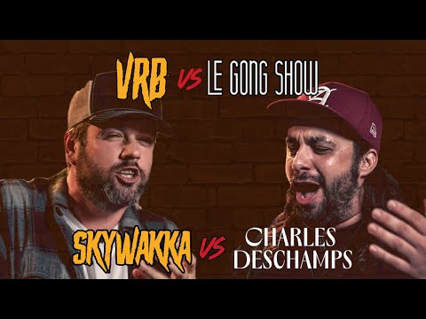VRB vs Le Gong Show | Skywakka vs Charles Deschamps