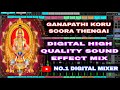 Ganapathi Koru Soora Thengai Ayyappa Song ️ Tamil Ayyapan Songs Digital Sound Effect Mix ️