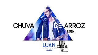 Chuva De Arroz (Remix) - Luan Santana Ft. Double You