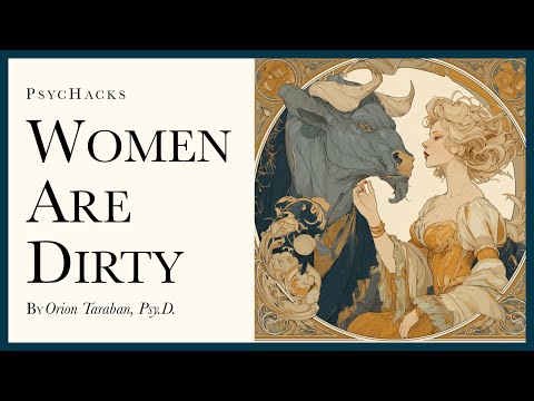 Women are dirty: understanding their dark desires