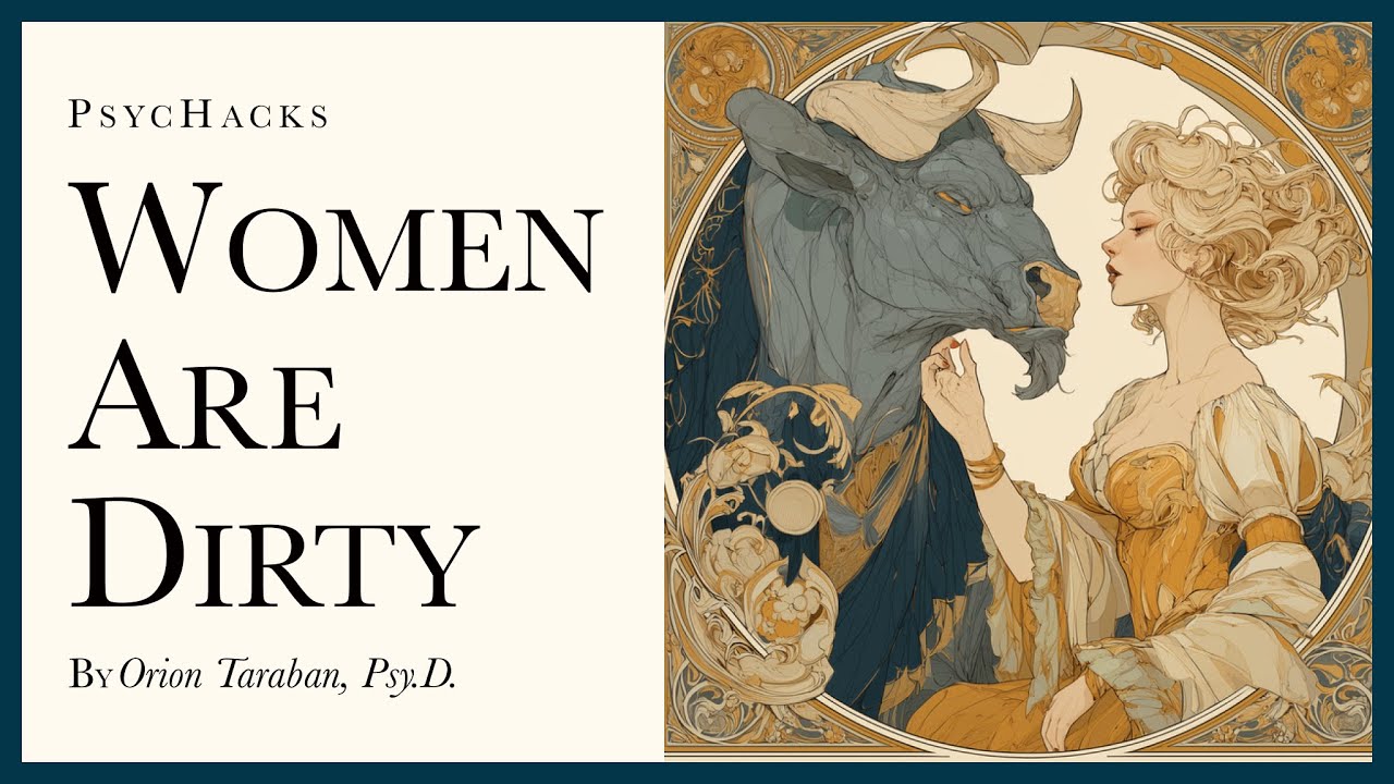 Women are dirty: understanding their dark desires