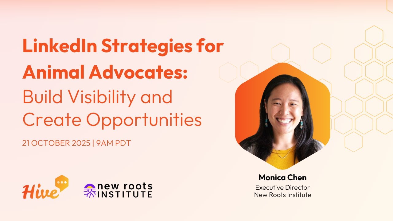 LinkedIn Strategies for Animal Advocates: Build Visibility and Create Opportunities with Monica Chen