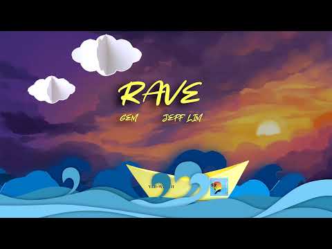 Gem, Jeff Lim - RAVE [Official Lyric Video]
