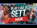 How to Play Like a SETT MAIN! - ULTIMATE SETT GUIDE for SEASON 13