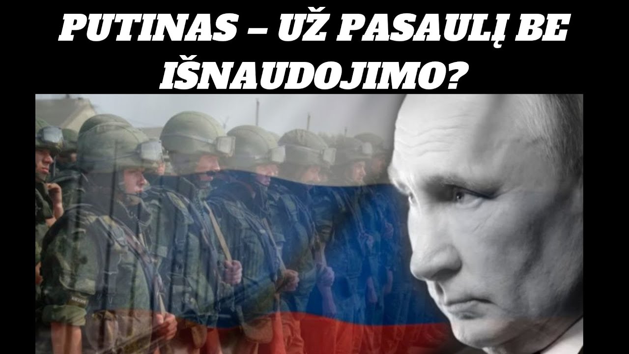 Putinas - už pasaulį be išnaudojimo? (Rusijos ir Vakarų kova bei kylanti nauja pasaulio sankloda)