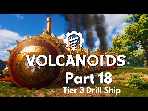 Volcanoids | Part 18 | Tier 3 Drillship DESTRUCTION