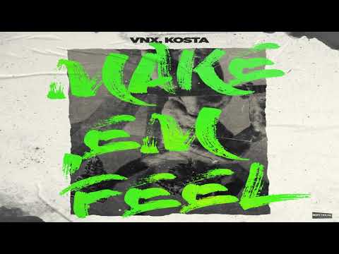 VNX, KOSTA - Make Em Feel