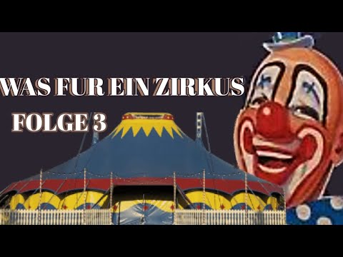 Was fur ein Zirkus (Folge 3)