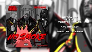 Download lagu Omega Sin & K-Fix ft. Twisted Insane - No Smoke mp3 Download lagu Omega Sin & K-Fix ft. Twisted Insane - No Smoke mp3