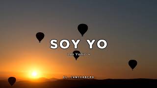 Soy yo | Los Yonics (Video Lyric)