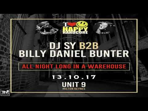 DJ SY B2B DJ BILLY BUNTER + MC'S MARLEY & SMILEY LIVE @ I LOVE HAPPY HARDCORE / UNIT 9 (13-10-17)