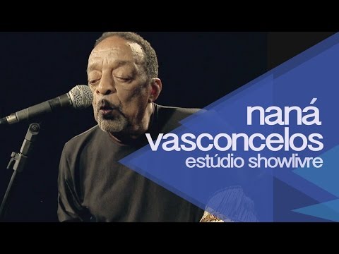 Elementos naturais, sonoriedade e percussões - Naná Vasconcelos no Estúdio Showlivre 2015