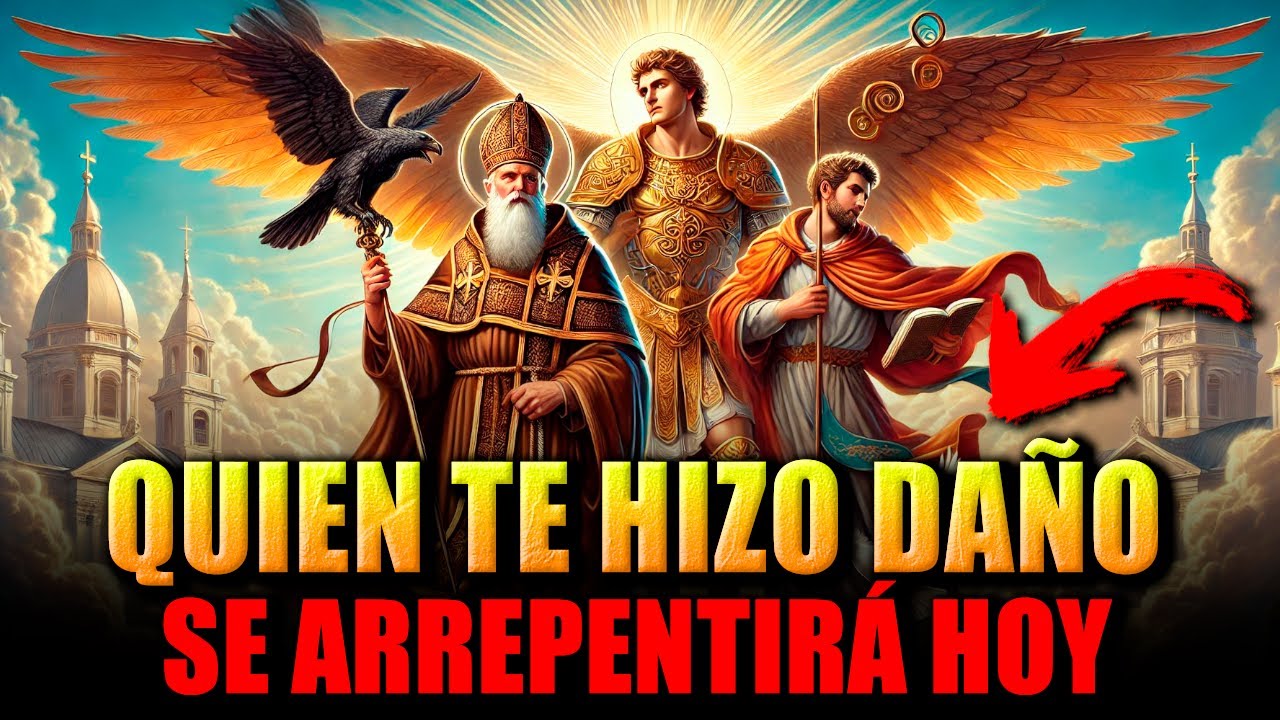 🛑DEVUELVE EL MAL A QUIEN TE HACE DAÑO CON ESTA PODEROSA ORACIÓN - SAN BENITO, MIGUEL Y CIPRIANO