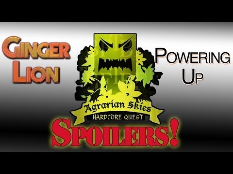 Agrarian Skies Spoilers - Powering Up