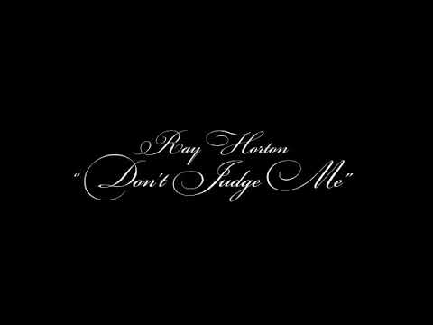 RAY HORTON  "JUDGE ME"