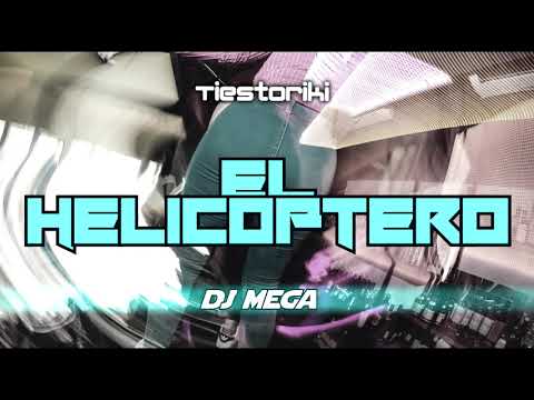 El Helicoptero ➕ DJ Mega ❌ Reggaeton Perreo - Tiestoriki
