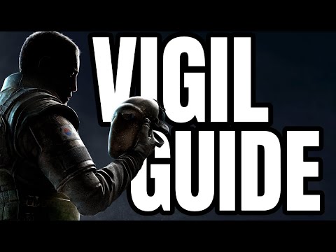 How To Play Vigil: Vigil Guide - Rainbow Six Siege Tips And Tricks