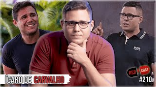 ÍCARO DE CARVALHO - Redcast #210