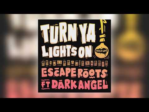 Escape Roots - Turn Ya Lights On (Version)