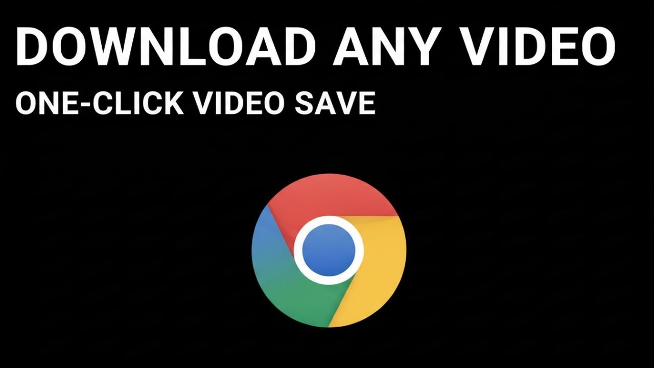 How to Download Any Video from Almost Any Website Using Google Chrome – Step by Step!