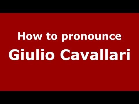 How to pronounce Giulio Cavallari (Italian/Italy)  - PronounceNames.com