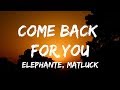 Elephante Come Back For You Lyrics Lyrics Video Ft Matluck
