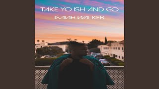 Take Yo Ish and Go Music Video