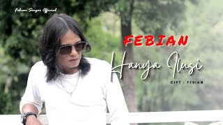 Download lagu Febian - Hanya Ilusi | Lagu Slow Rock Terbaru 2021 mp3 Download lagu Febian - Hanya Ilusi | Lagu Slow Rock Terbaru 2021 mp3