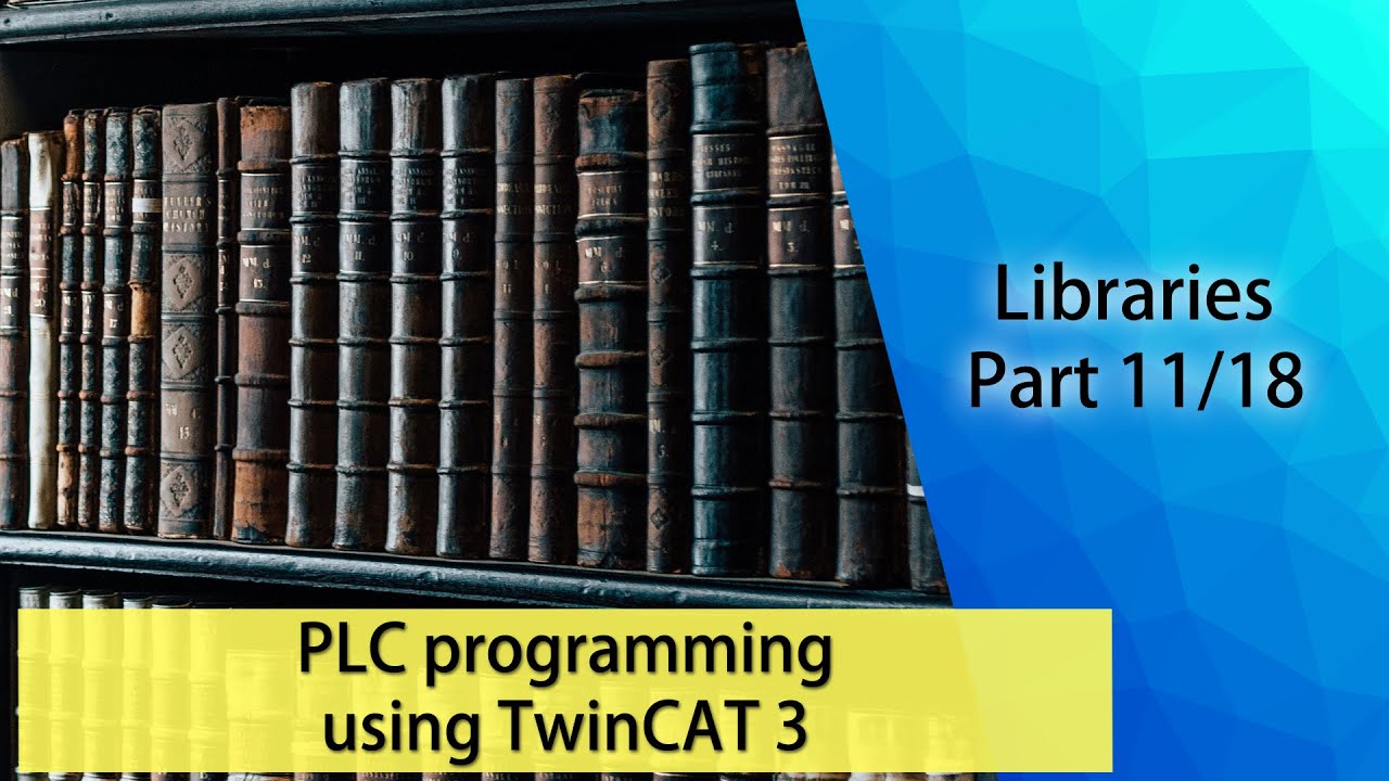PLC programming using TwinCAT 3 - Libraries (Part 11/18)