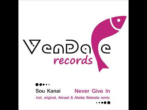 Sou Kanai - Never Give In (Aknael & Abebe Bekeela Remix)