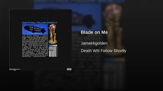 Blade on Me Music Video