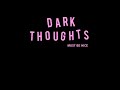 Dark Thoughts - Must Be Nice (Full Album)