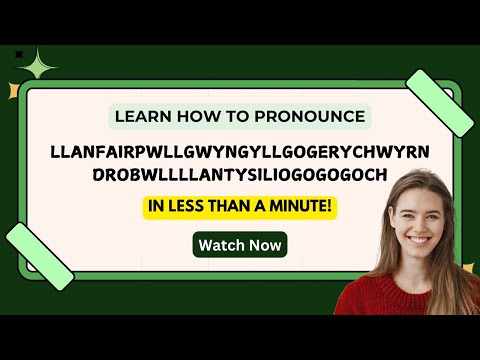 Longest Welsh Name Pronunciation
