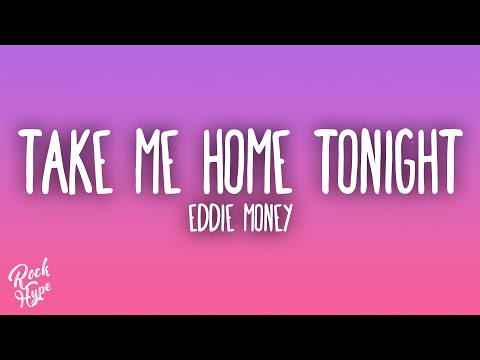 Eddie Money - Take Me Home Tonight