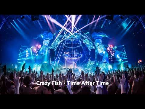 Crazy Fish - Time After Time