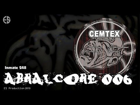 ABRALCORE 006 - Cemtex - "Inmate 248"