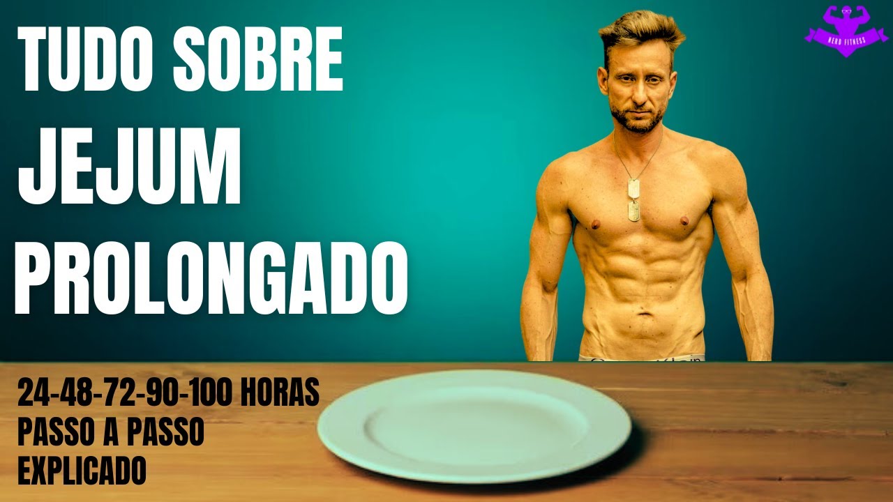 JEJUM PROLONGADO - PASSO A PASSO