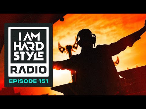 Episode 151 - I AM HARDSTYLE Radio by Brennan Heart