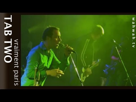 TAB TWO - vraiment paris - live 2012 (HQ sound)