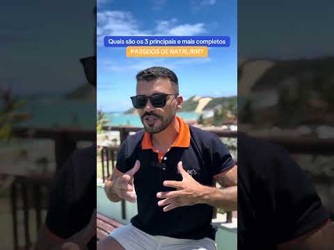 Quais são os 3 passeios mais completos de Natal/RN?