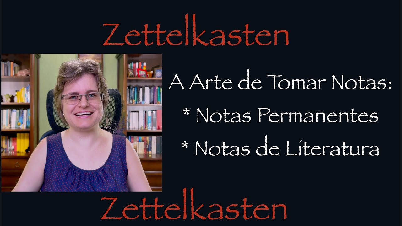 A Arte de Tomar Notas - Notas Permanentes e de Literatura