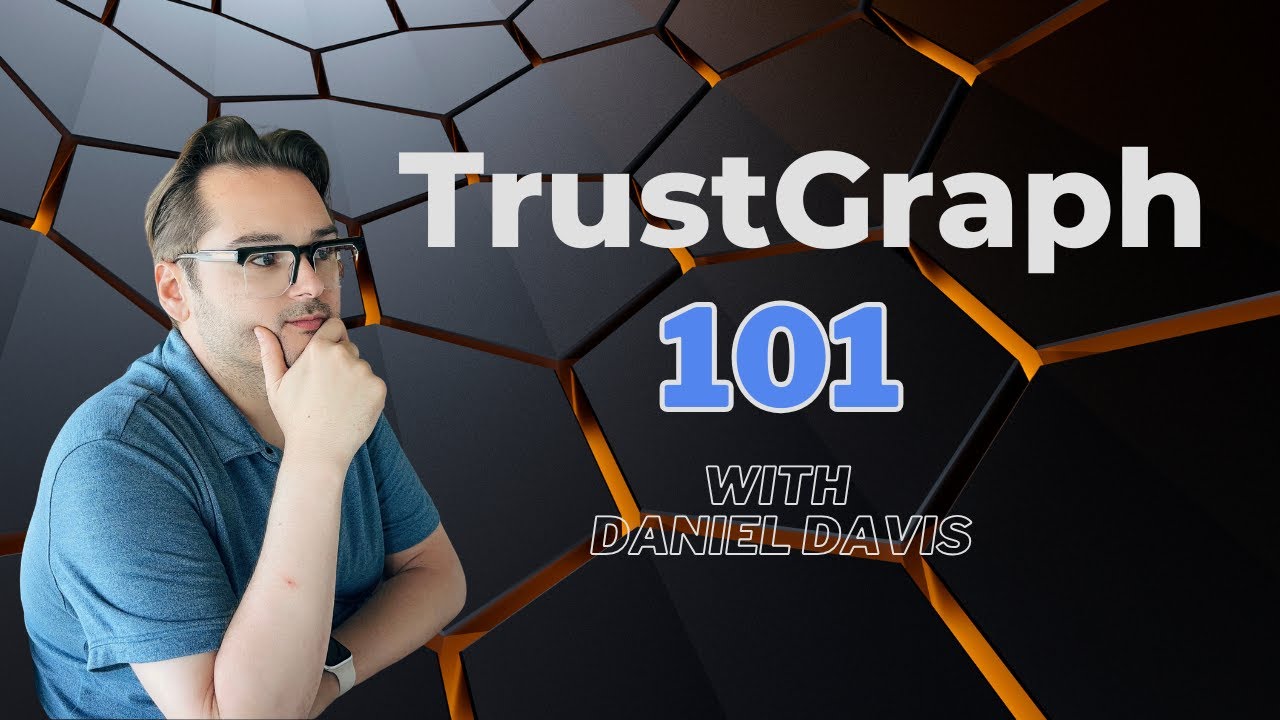 TrustGraph 101 