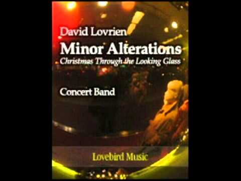 Minor Alterations: Christmas Through the Looking Glass - David Lovrien (Concert Band)