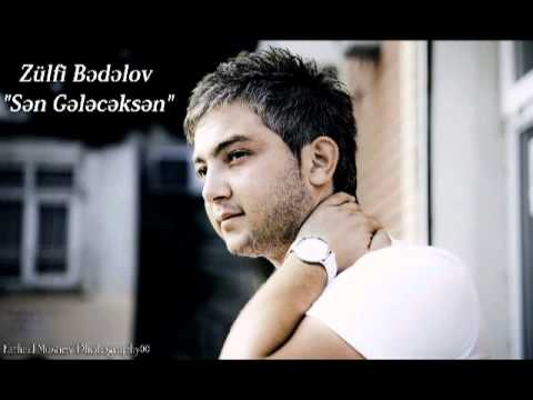 Zulfi Badalov- Sen geleceksen